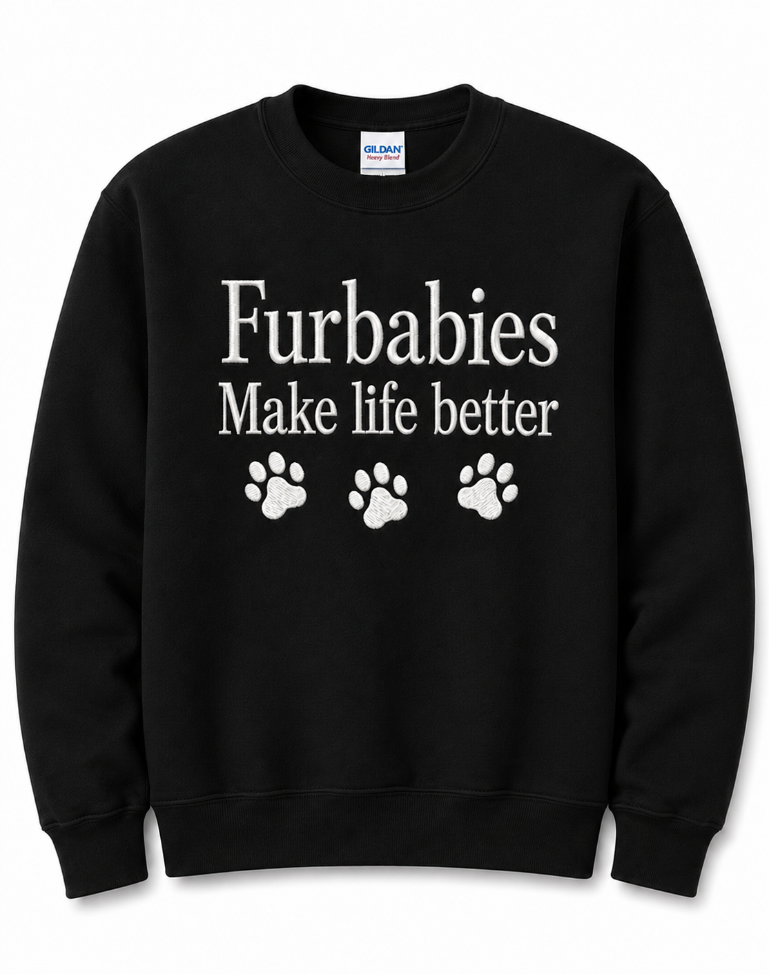 Furbabies Embroidered Crewneck Sweatshirt- Furbabies Make Life Better