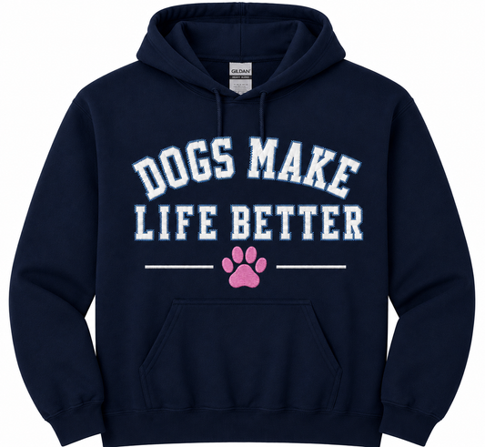 Dogs Make Life Better Applique Embroidered Hoodie , Dog Lover Sweatshirt ,Dog Mom Dog dad