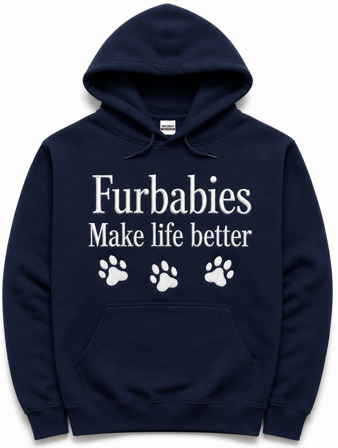 Furbabies Embroidered Hoodie- Furbabies Make Life Better