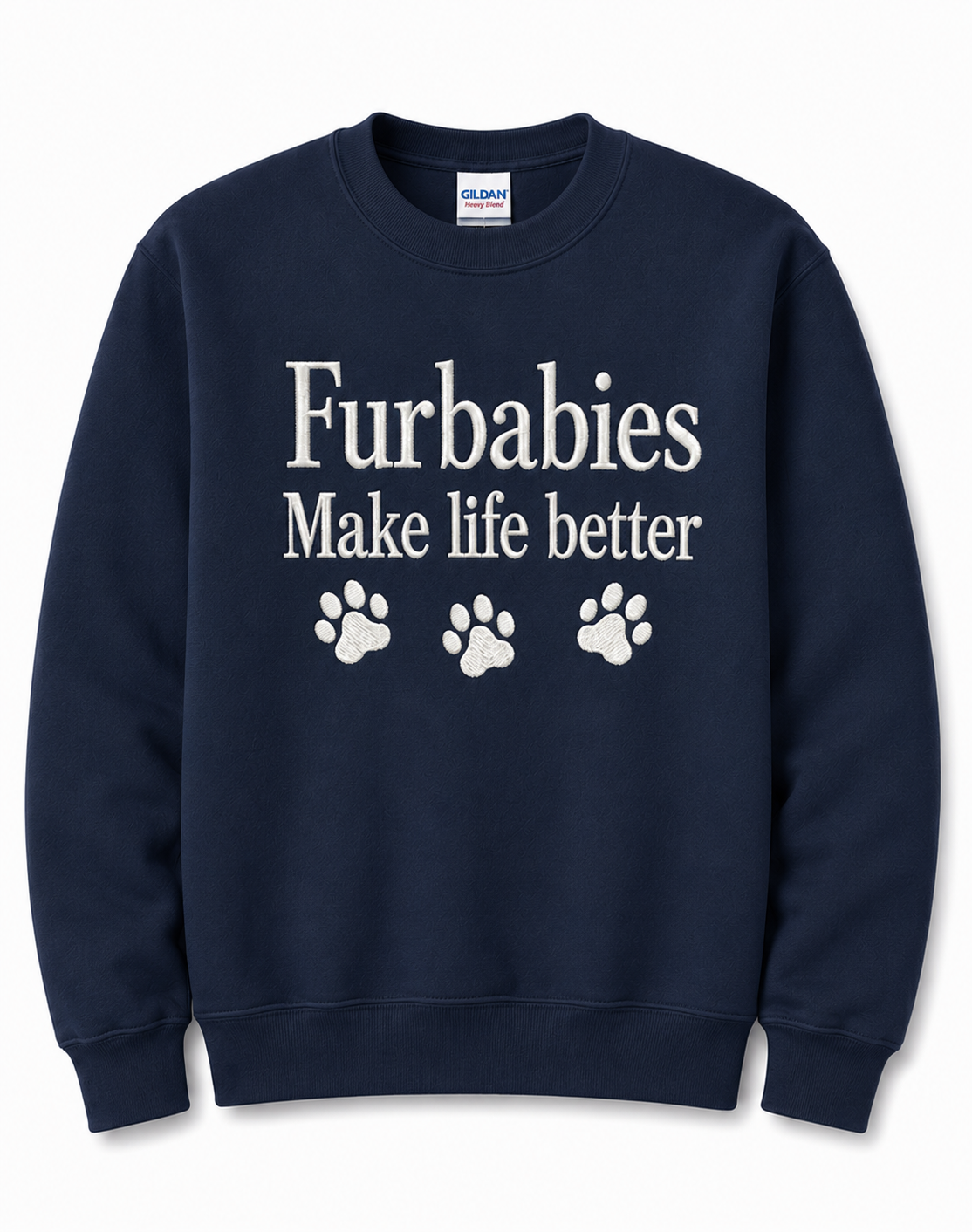 Furbabies Embroidered Crewneck Sweatshirt- Furbabies Make Life Better
