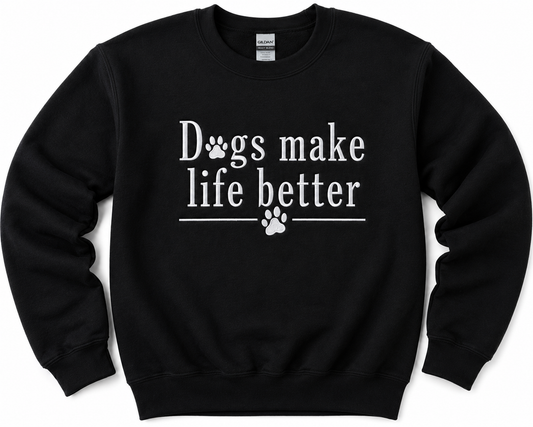 Dogs Make Life Better Embroidered Crewneck Sweatshirt