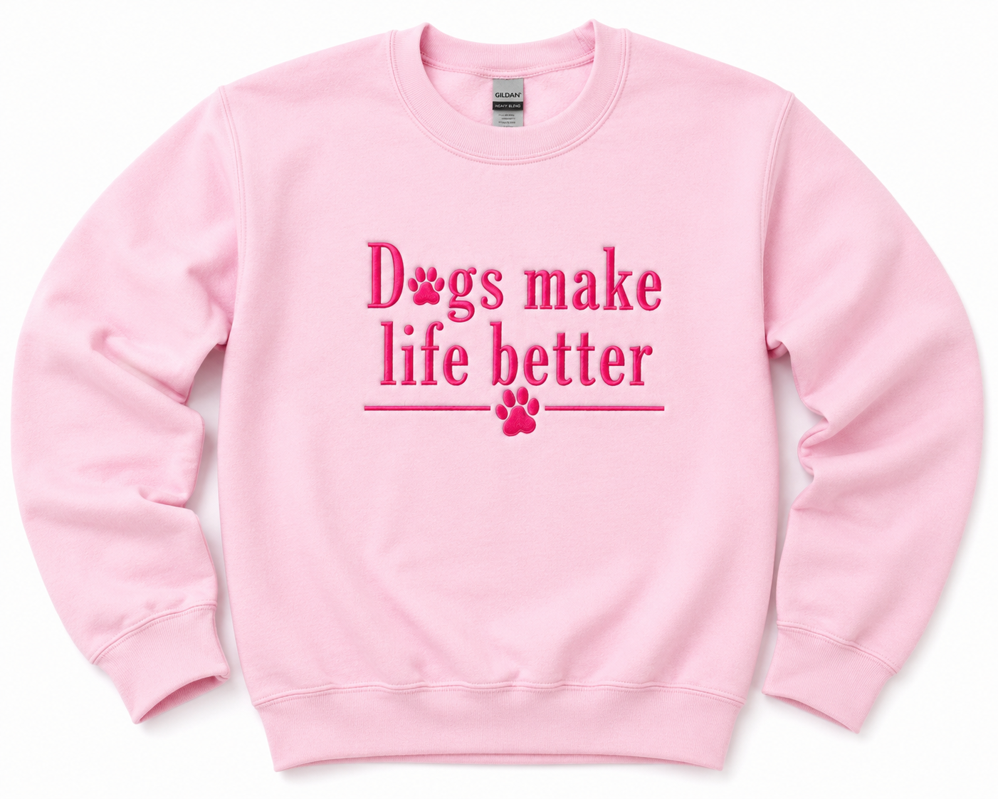 Dogs Make Life Better Embroidered Crewneck Sweatshirt