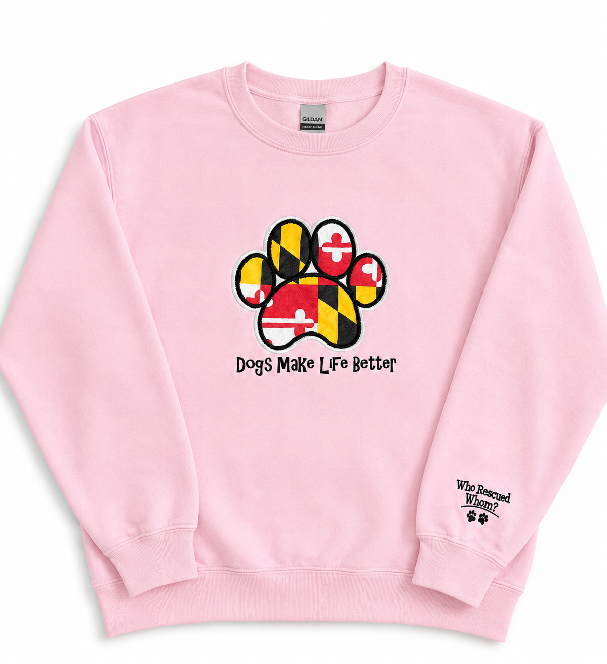 Maryland State Paw Embroidered Crewneck Sweatshirt- Dogs Make Life Better