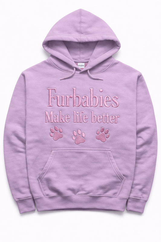 Furbabies Embroidered Hoodie- Furbabies Make Life Better
